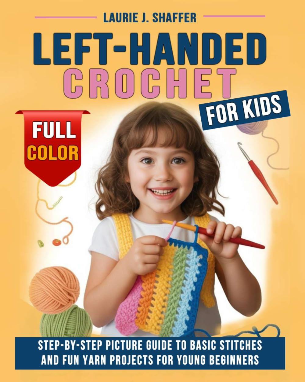 Left-Handed Crochet for Kids: Step-by-step Picture Guide to Basic Stitches and Fun Yarn Projects for Young Beginners baixar livro de graça