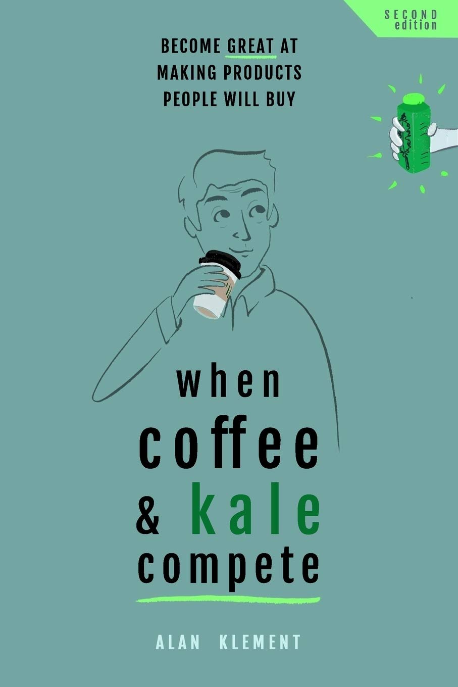 When Coffee and Kale Compete: Become great at making products people will buy baixar livro de graça