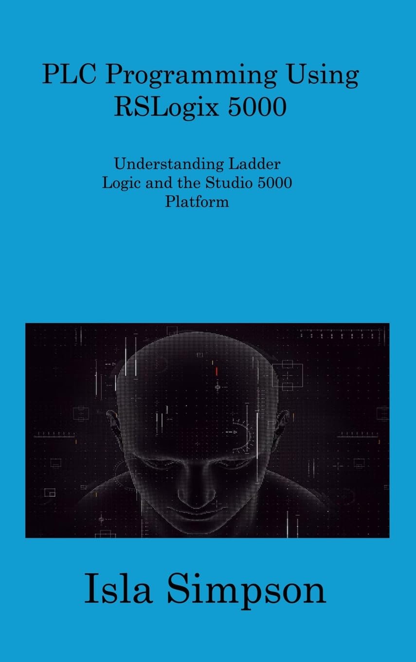 PLC Programming Using RSLogix 5000: Understanding Ladder Logic and the Studio 5000 Platform baixar o livro de graça