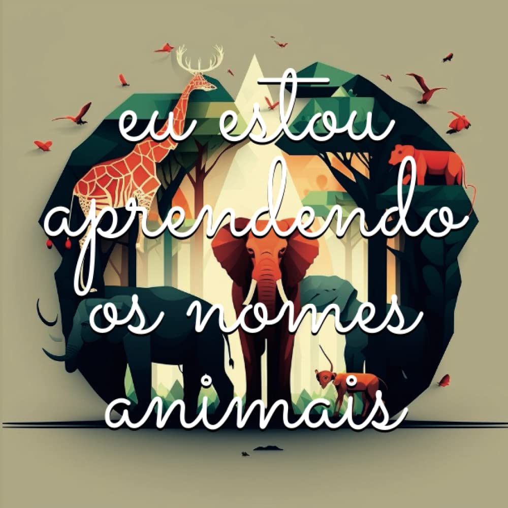 capítulo por capítulo baixar eu estou aprendendo os nomes animais: "Descubra os nomes dos animais com este divertido e colorido livro infantil! As ilustrações vivas e o texto... para os jovens leitores. (Portuguese Edition)