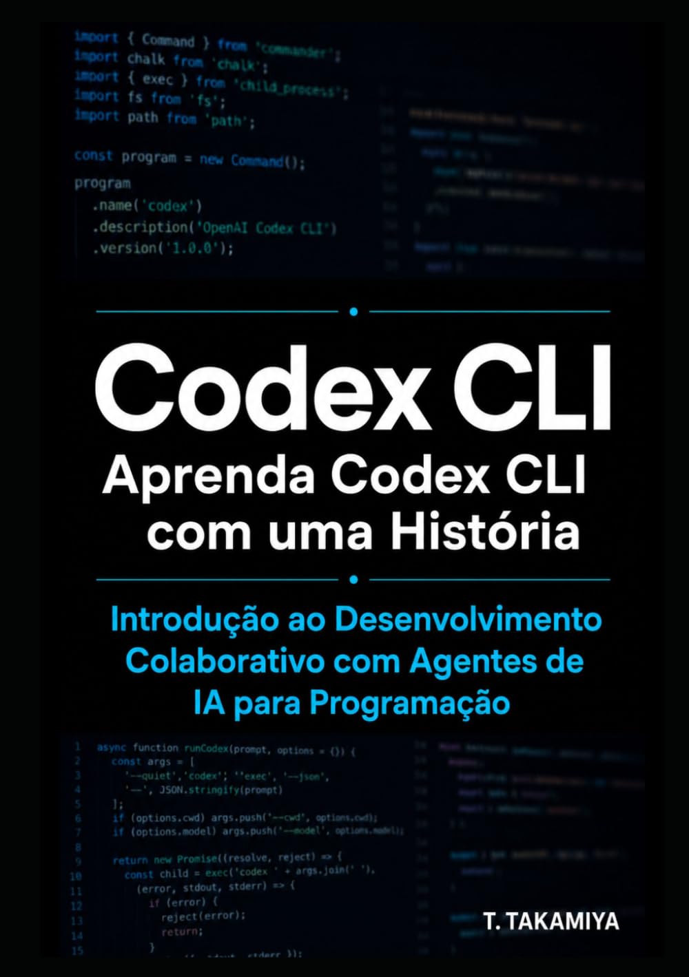 ler totalmente Codex CLI: Aprenda Codex CLI com uma História: Introdução ao Desenvolvimento Colaborativo com Agentes de IA para Programação (Portuguese Edition)