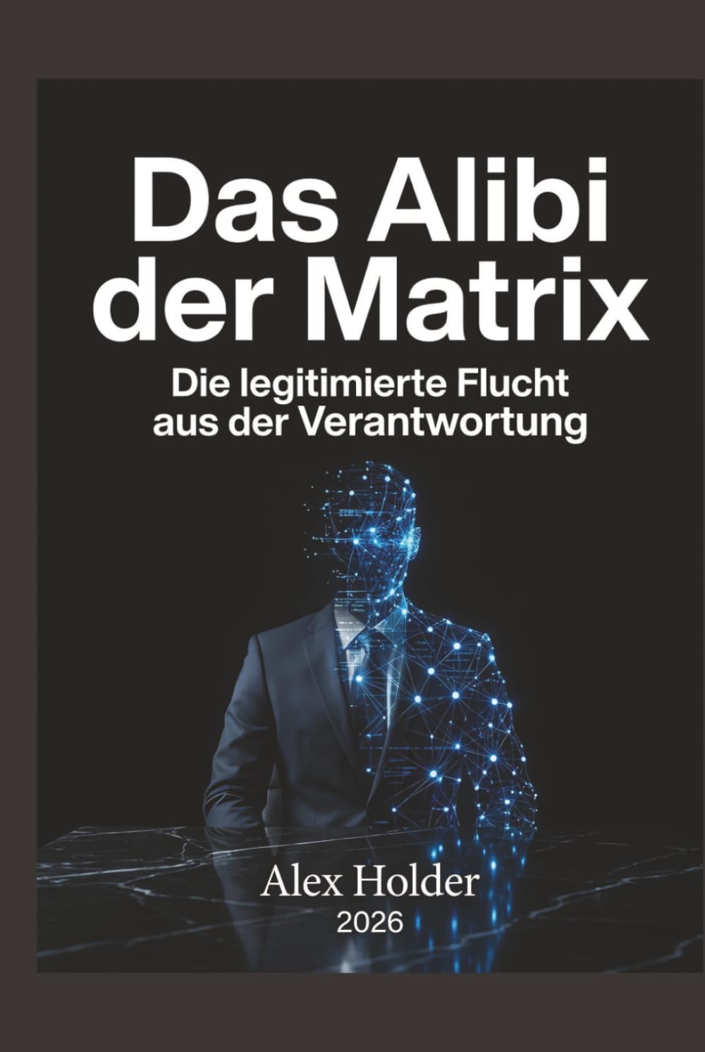 capítulo por capítulo baixar Das Alibi der Matrix: Die legitimierte Flucht aus der Verantwortung (German Edition)