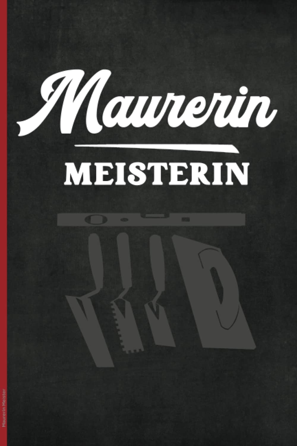 Maurerin Meister: Praktisches Notizbuch zur bestandenen Meisterprüfung das Geschenk für Maurerin nach absolvierter Meisterin Prüfung die Geschenkidee zum erfolgreichen Abschluß im Handwerk baixar o livro de graça