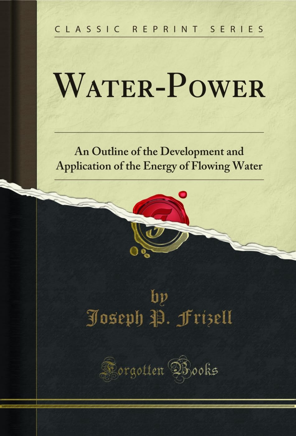 Water-Power: An Outline of the Development and Application of the Energy of Flowing Water (Classic Reprint) (English Edition) baixar o livro de graça