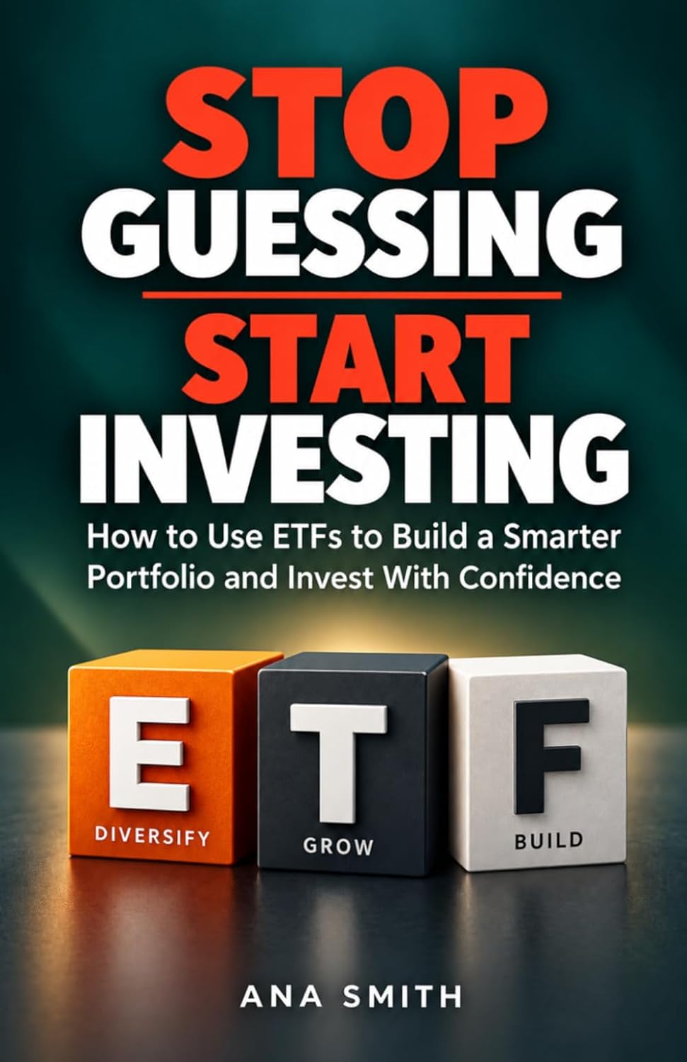 capítulo por capítulo baixar Stop Guessing Start Investing: How to Use ETFs to Build a Smarter Portfolio and Invest With Confidence (The Long-Term Wealth Series)