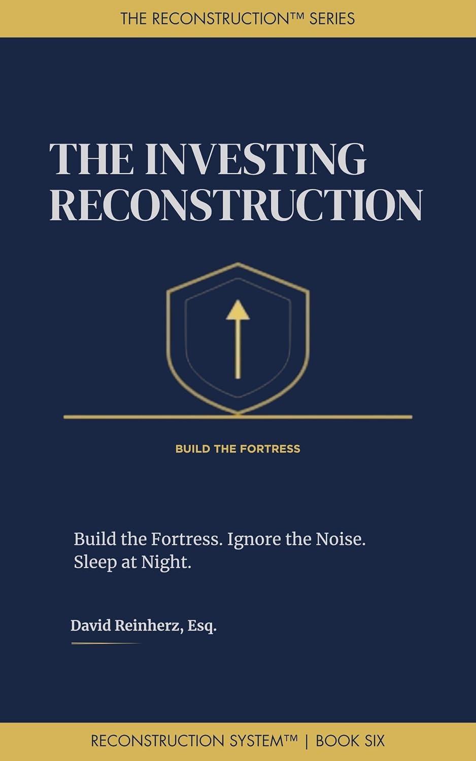 ler totalmente The Investing Reconstruction: Build the Fortress. Ignore the Noise. Sleep at Night (The Reconstruction System Book 6) (English Edition)