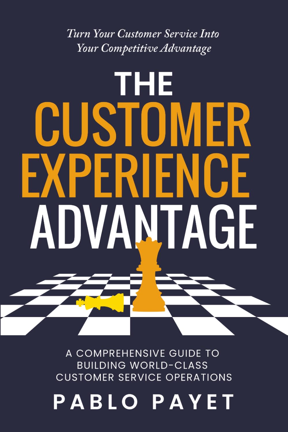 The Customer Experience Advantage: A comprehensive guide to building world-class customer service operations baixar livro de graça