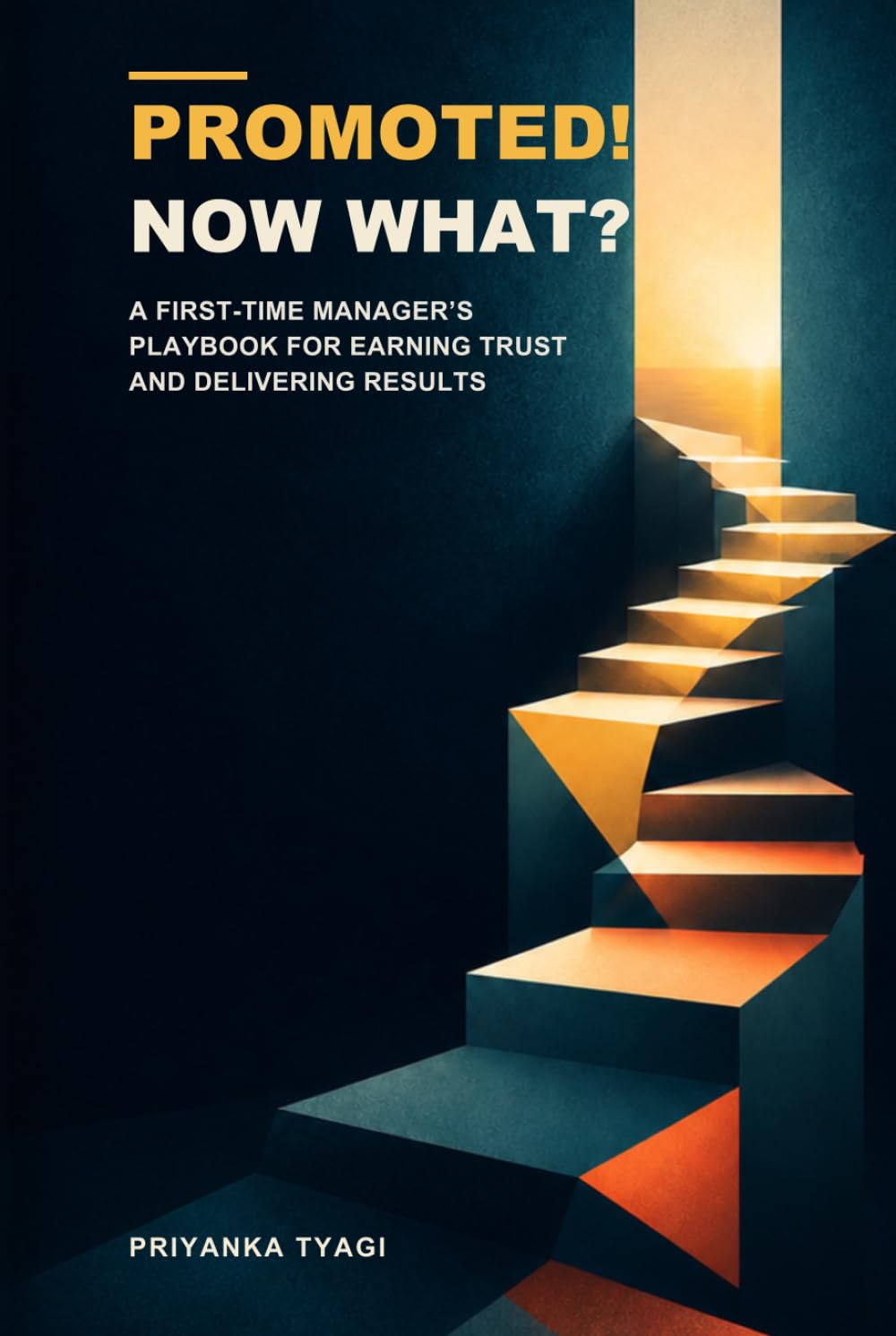 capítulo por capítulo baixar Promoted! Now What?: A First-Time Manager’s Playbook for Earning Trust and Delivering Results