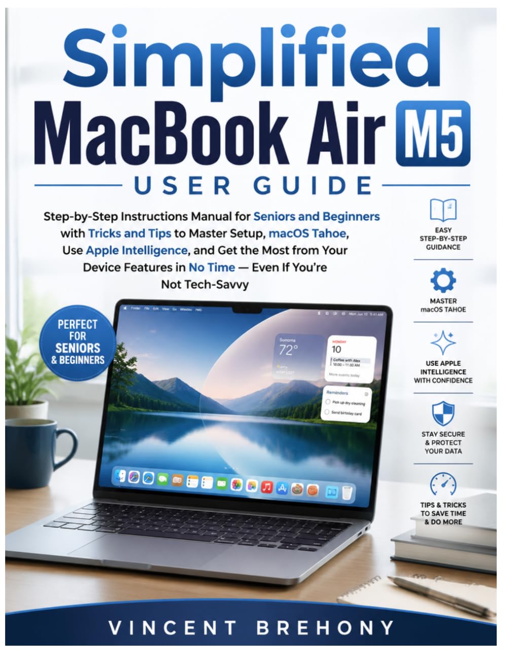Simplified MacBook Air M5 User Guide: Step-by-Step Instructions Manual for Seniors and Beginners with Tricks and Tips to Master Setup, macOS Tahoe,... Step-by-Step Manual for Seniors & Beginners) baixar livro de graça
