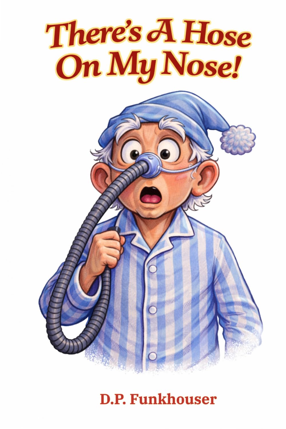 There's A Hose On My Nose (Aging With Grace And A Smile) baixar o livro de graça