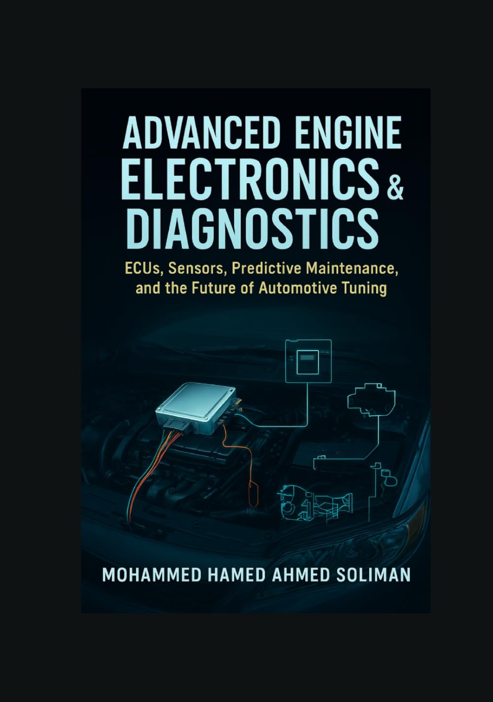 Advanced Engine Electronics & Diagnostics: ECUs, Sensors, Predictive Maintenance, and the Future of Automotive Tuning baixar o livro de graça