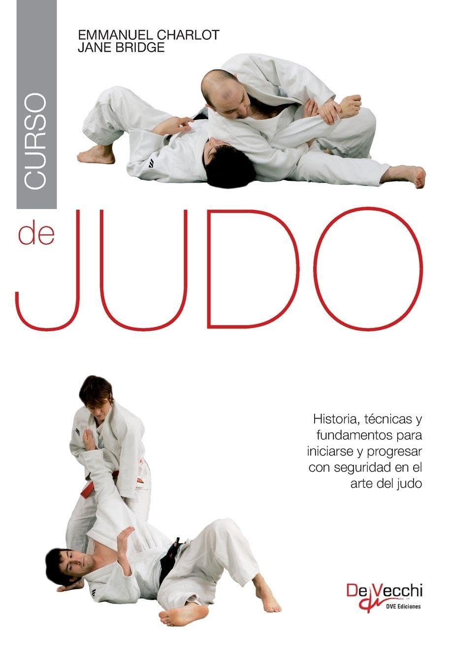 Curso de judo: Historia, técnicas y fundamentos para iniciarse y progresar con seguridad en el arte del judo baixar o livro de graça