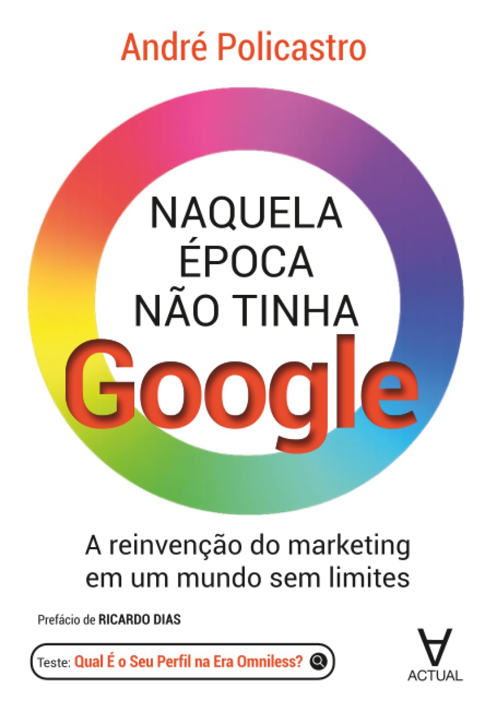 Naquela Época Não Tinha Google: A reinvenção do marketing em um mundo sem limites baixar o livro de graça