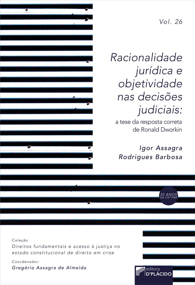 Racionalidade Jurídica e Objetividade nas Decisões Judiciais: a Tese da Resposta Correta de Ronald Dworkin baixar o livro de graça