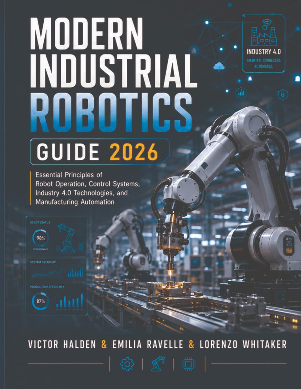 Modern Industrial Robotics Guide 2026: Essential Principles of Robot Operation, Control Systems, Industry 4.0 Technologies, and Manufacturing Automation baixar o livro de graça
