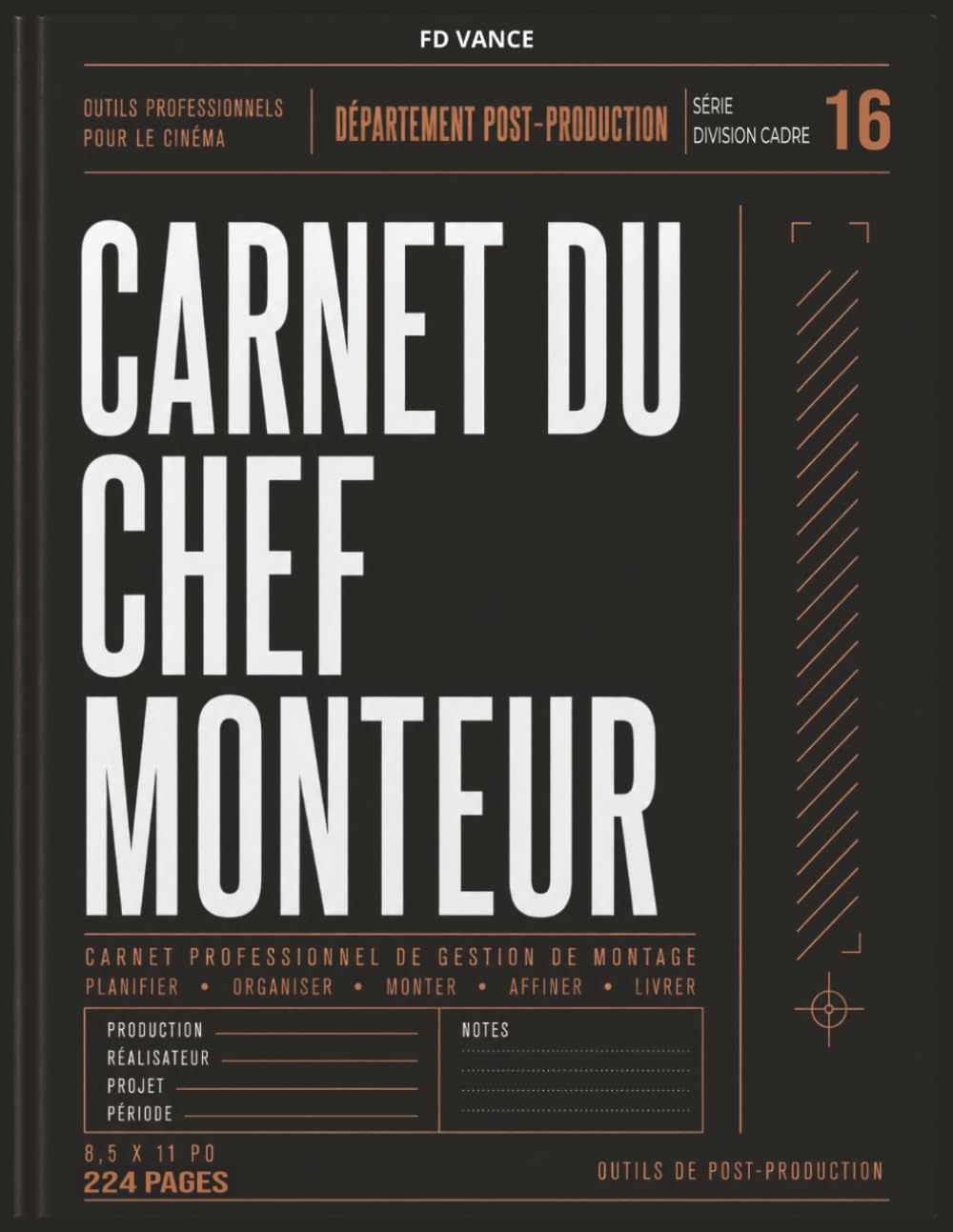 ler totalmente Carnet du Chef Monteur: Carnet professionnel pour le montage vidéo, l'organisation des séquences, le suivi des versions, des décisions créatives et du... (Frame Division Series) (French Edition)