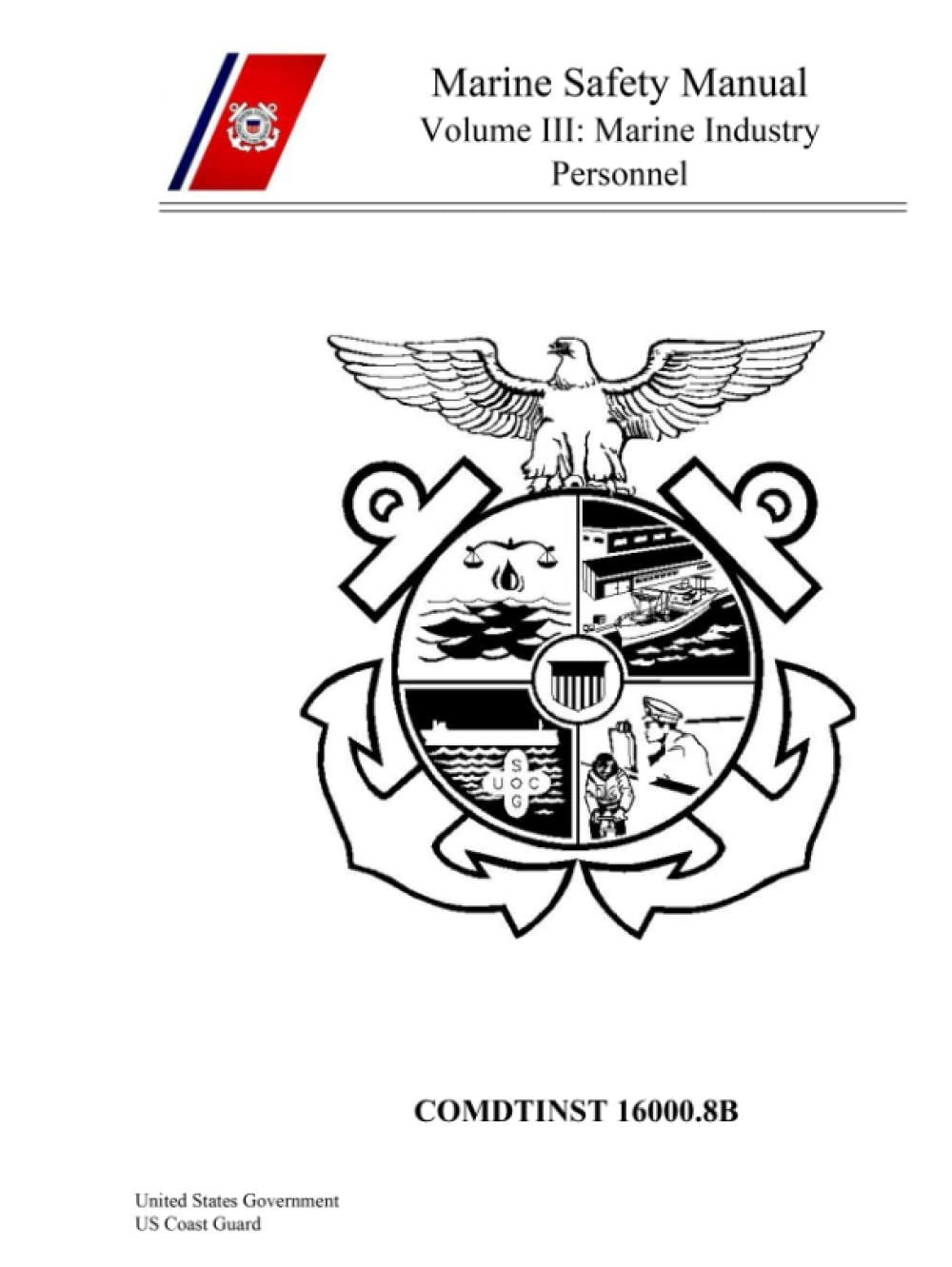 Coast Guard Marine Safety Manual, Volume III, Marine Industry Personnel, COMDTINST M16000.8B baixar livro de graça