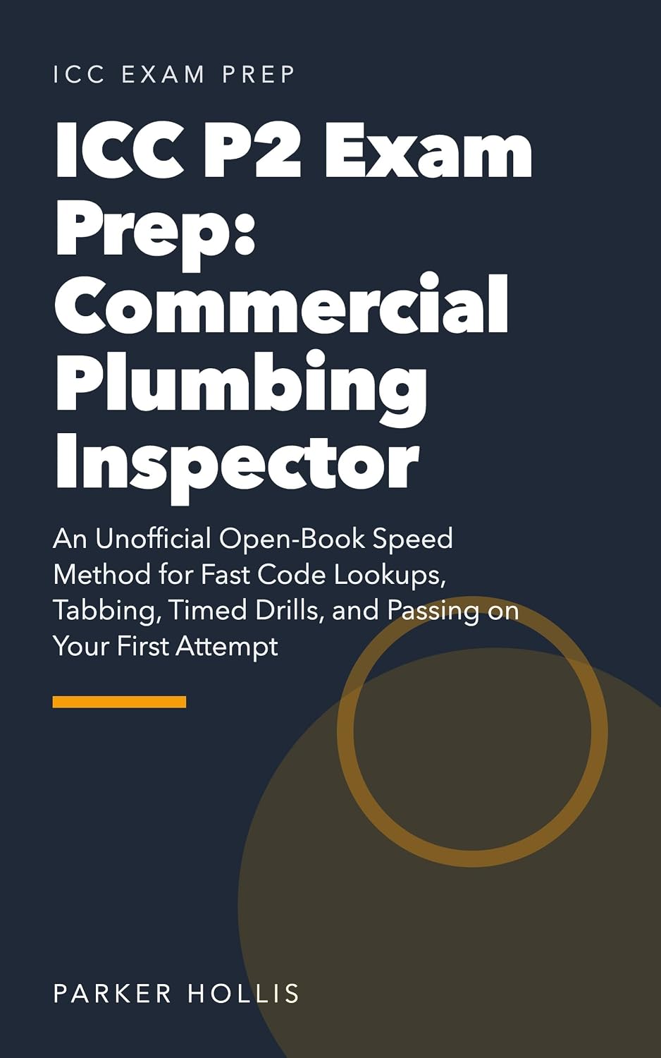 ICC P2 Exam Prep: Commercial Plumbing Inspector: An Unofficial Open-Book Speed Method for Fast Code Lookups, Tabbing, Timed Drills, and Passing on Your First Attempt (English Edition) baixar livro de graça