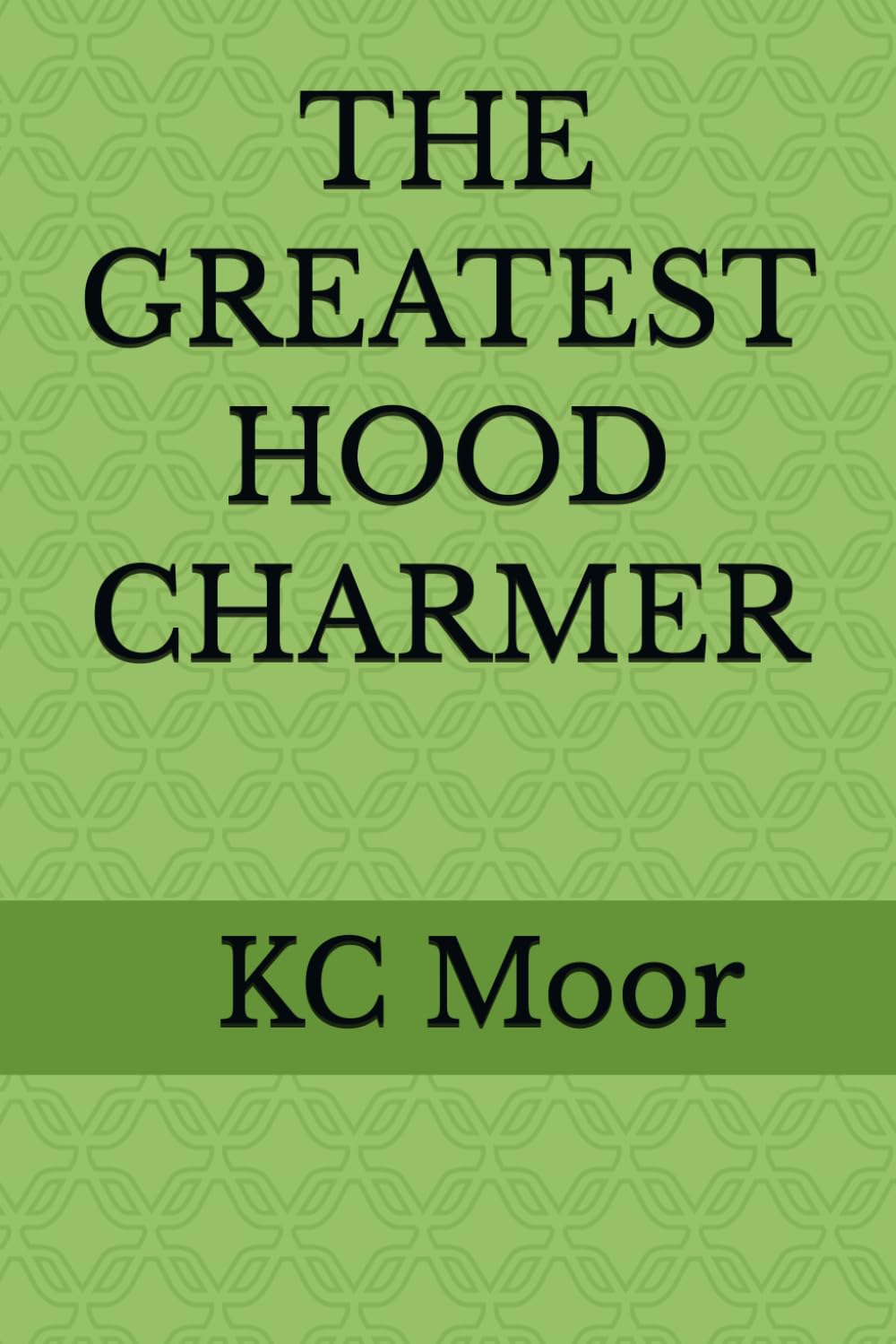 THE GREATEST HOOD CHARMER baixar livro de graça