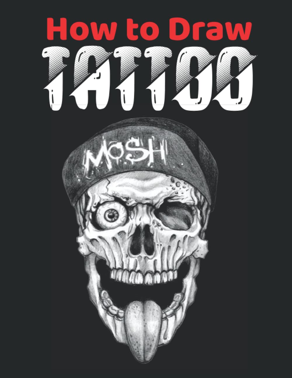 How To Draw Tattoo: Learn Step by Step Learn to draw tattoos, tattoo drawings sketches Learn Drawing tattoos for girls, boys & adults to Relieve Stress... & Back to school gift for tattoo lovers baixar livro de graça