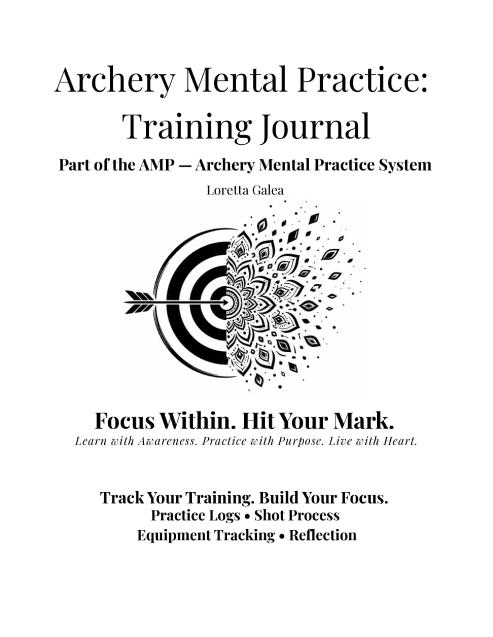 Archery Mental Practice: Training Journal for Archers: Track Your Training. Build Your Focus. baixar livro de graça