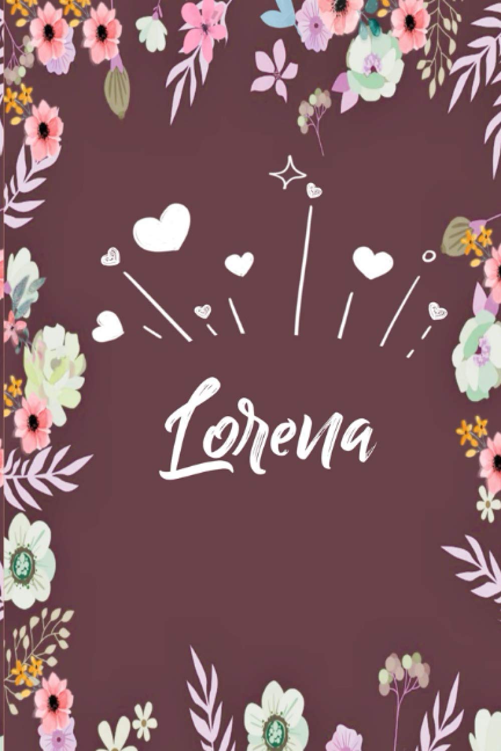 ler totalmente Lorena: Carnet de notes 6x9 pouces | Prénom personnalisé Lorena | Cadeau d'anniversaire,noël, maman, sœur,...: floral | 120 pages lignée. (French Edition)