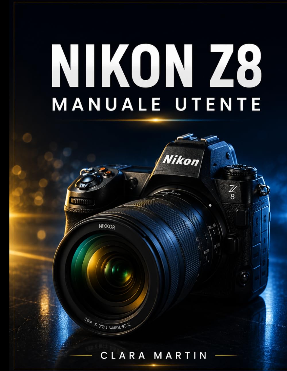 capítulo por capítulo baixar NIKON Z8 MANUALE UTENTE: Una guida completa passo passo per padroneggiare la fotografia, la videografia in 8K, l'autofocus e le funzionalità avanzate. (Italian Edition)