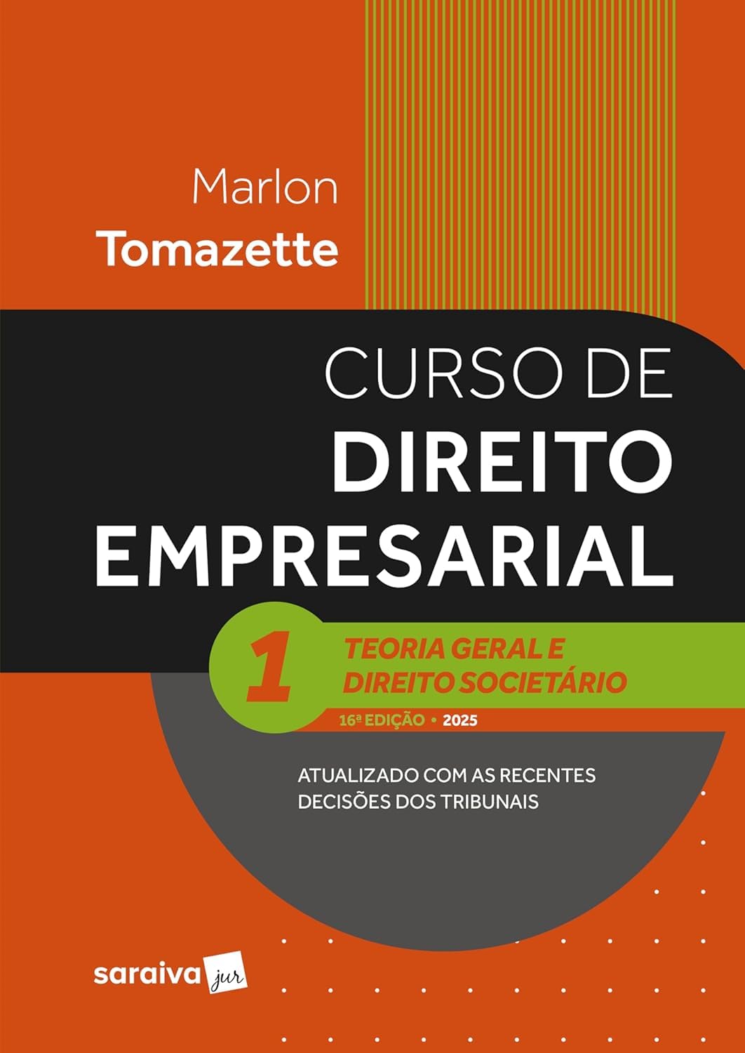 Curso de Direito Empresarial - Teoria Geral e Direito Societário-vol.1 - 16ª Edição 2025 baixar o livro de graça