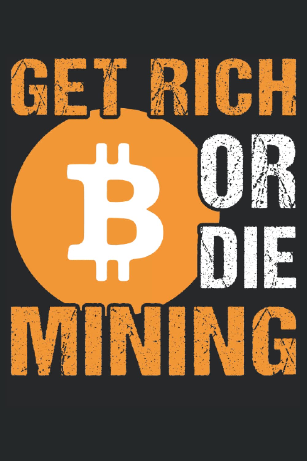 Get Rich Or Die Mining Bitcoin: Lined Notebook, Crypto Journal Bitcoin Holder Gift 120 Pages 6x9 Inches baixar livro de graça