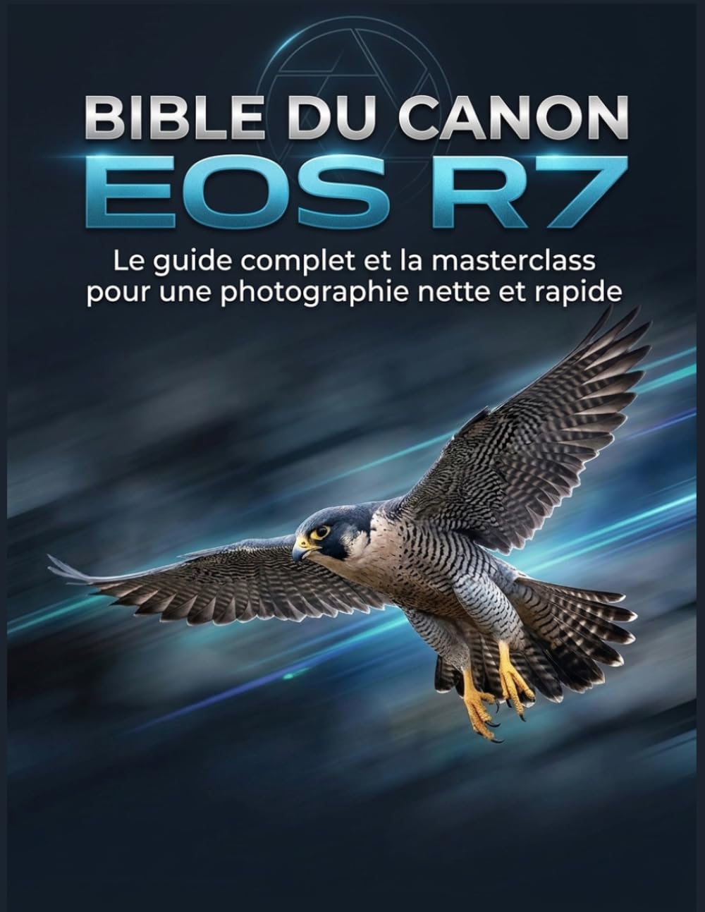 ler totalmente Bible Du Canon EOS R7: Le guide complet et la masterclass pour une photographie nette et rapide