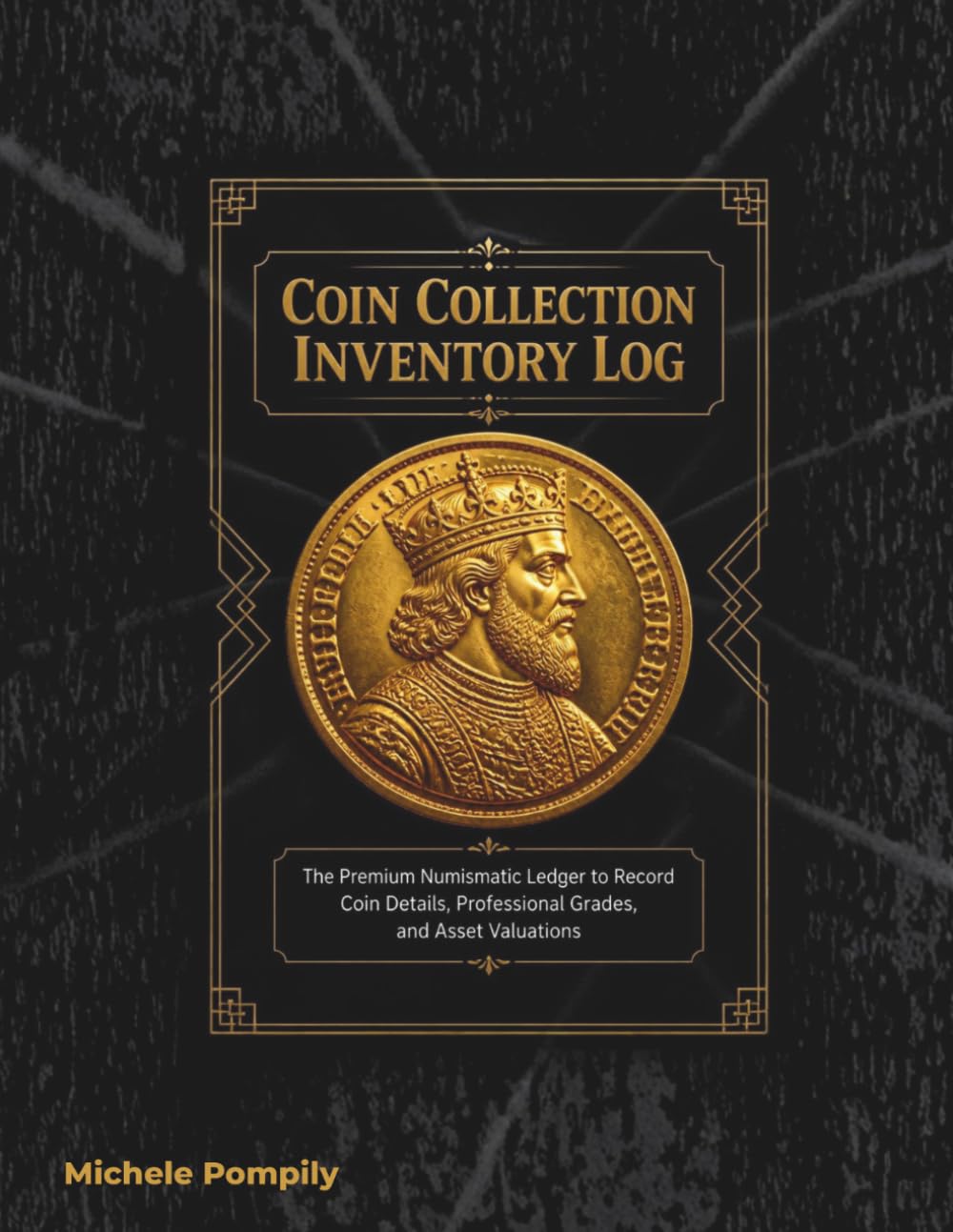 Coin Collection Inventory Log: The Premium Numismatic Ledger to Record Coin Details, Professional Grades, and Asset Valuations baixar o livro de graça