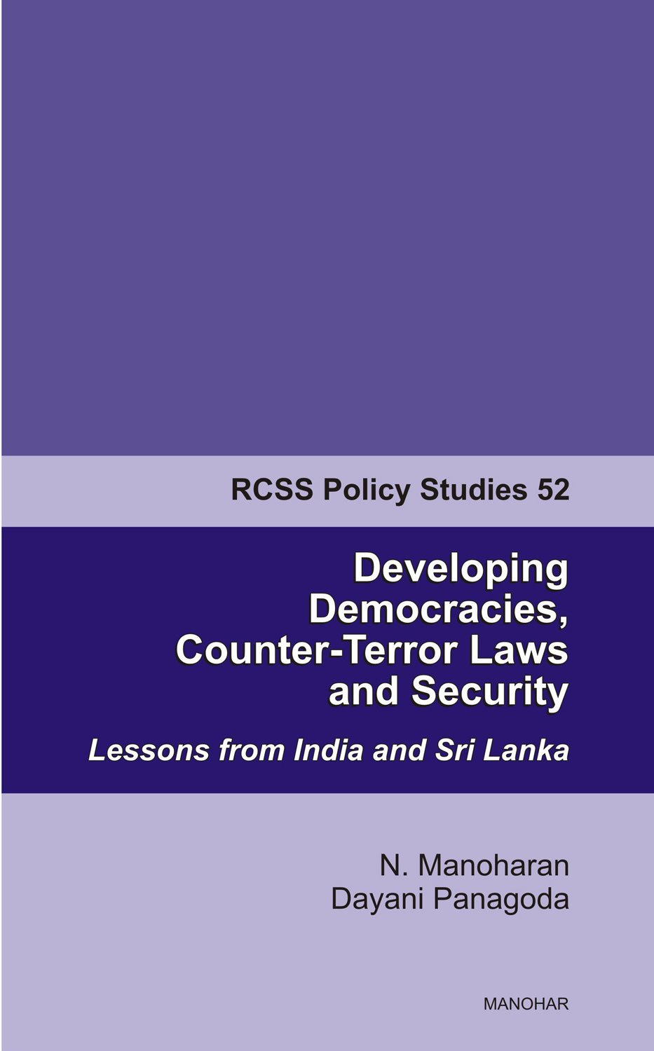 ler totalmente Developing Democracies, Counter-Terror Laws and Security: Lessons from India and Sri Lanka: RCSS Policy Studies 52