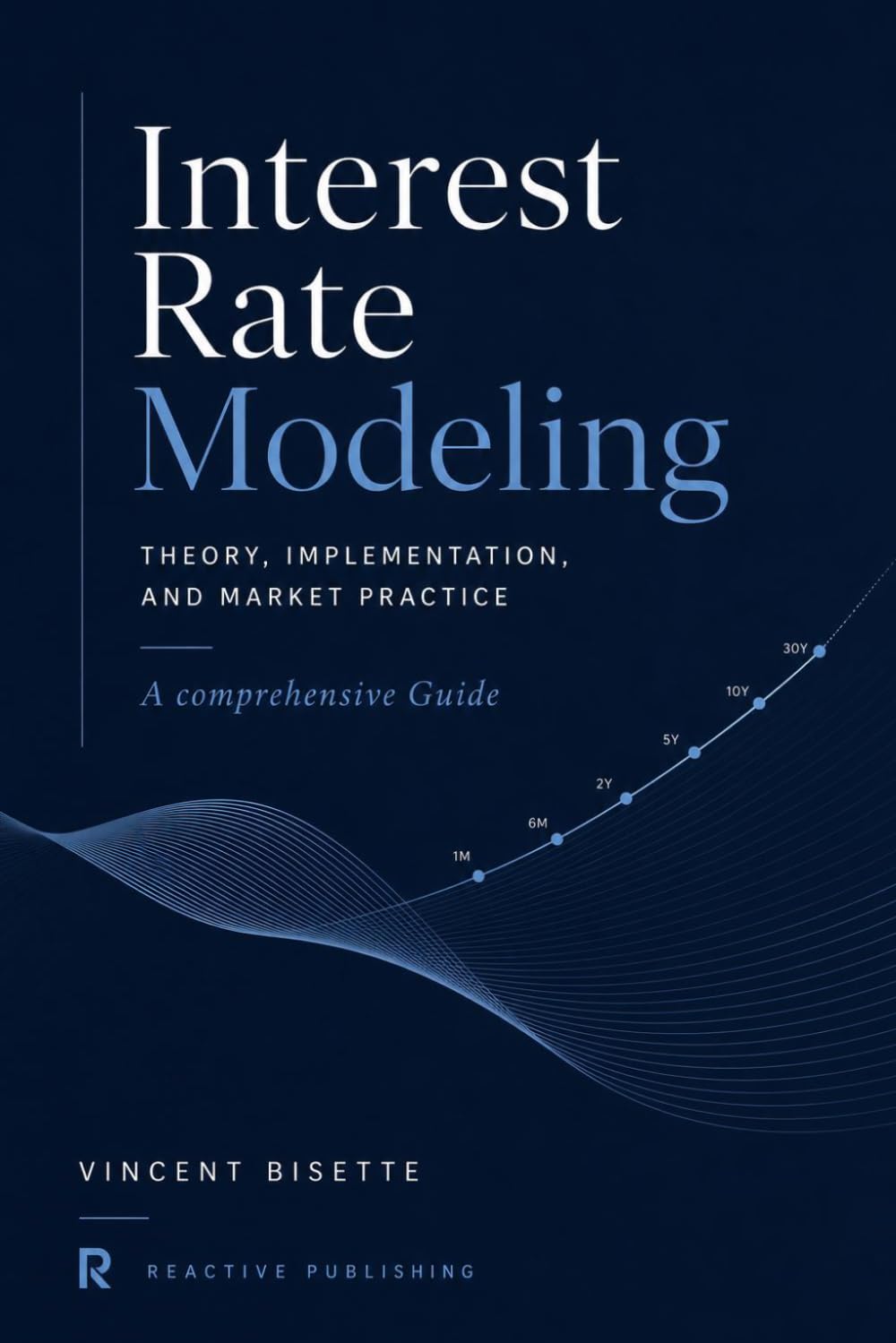 Interest Rate Modeling: Theory, Implementation, and Market Practice baixar livro de graça