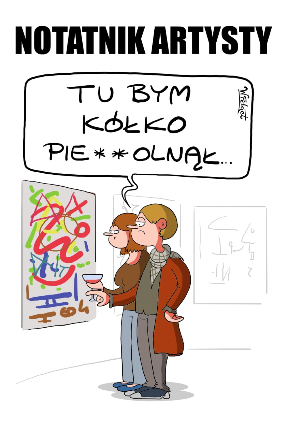 ler totalmente Notatnik Artysty | zeszyt do zapisywania pomysłów | Notes w miękkej oprawie | Notes | 100 stron: Miękka okładka | duży format | humor (Polish Edition)