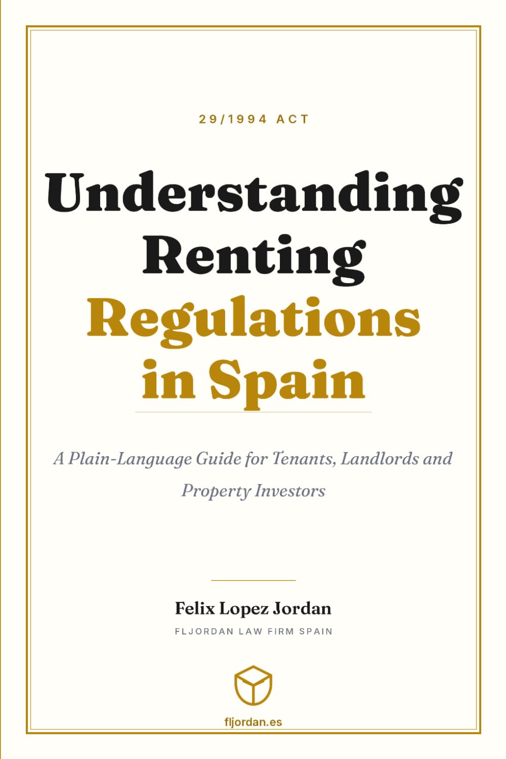 ler totalmente Understanding Renting Regulations in Spain: A Plain-Language Guide for Tenants, Landlords and Property Investors