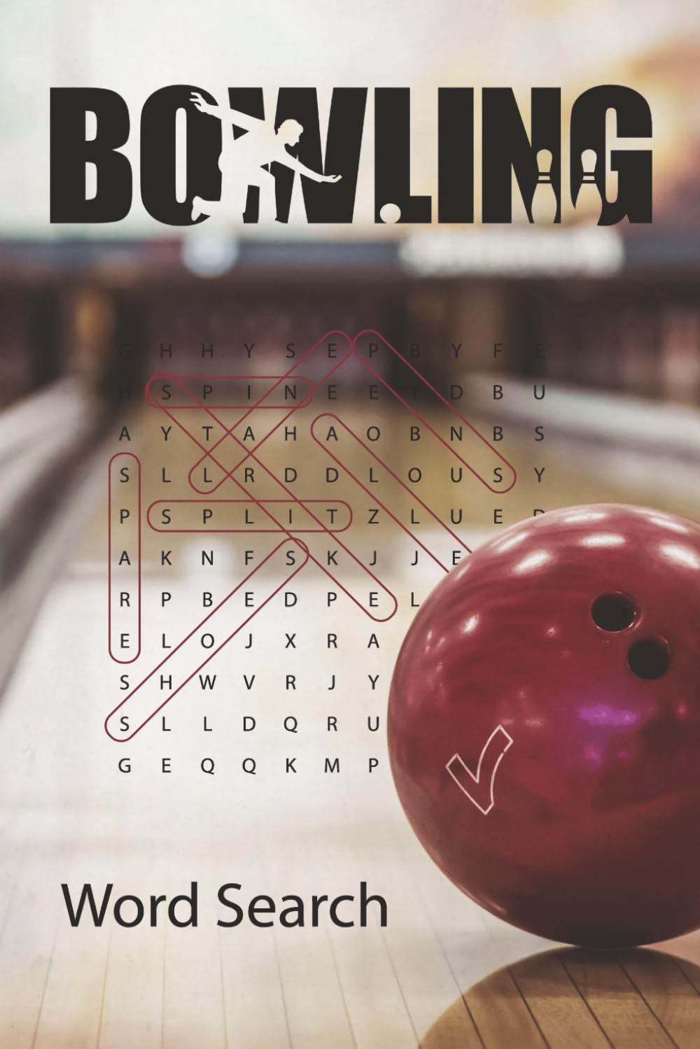 Bowling Word Search Book: 50+ Puzzles All About Bowling | Techniques, Strategy, Equipment, Famous Bowlers, Bowling History | 6x9 110 pages baixar livro de graça