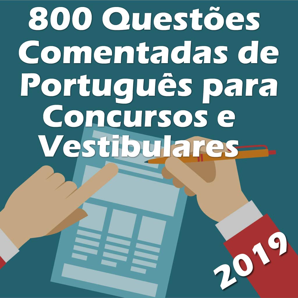 800 Questões Comentadas de Português para Concursos e Vestibulares: Seja aprovado! - Atualizado até Março de 2019 baixar o livro de graça