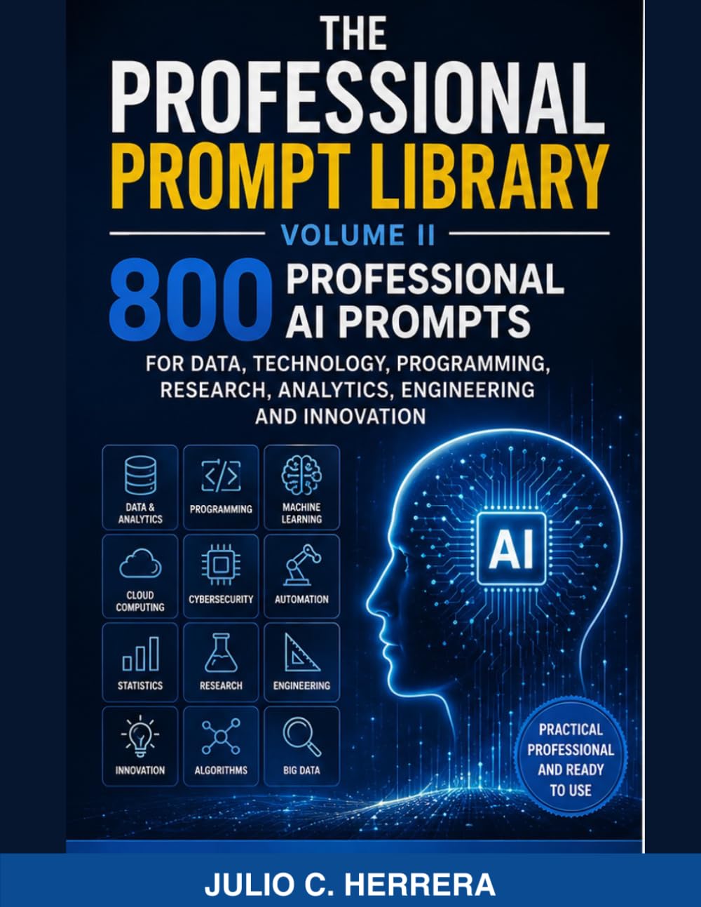 ler totalmente THE PROFESSIONAL PROMPT LIBRARY VOLUME II: 800 Professional AI Prompts for Science, Research, Health, Engineering, Software, Data, Artificial Intelligence, Cybersecurity and Technical Work