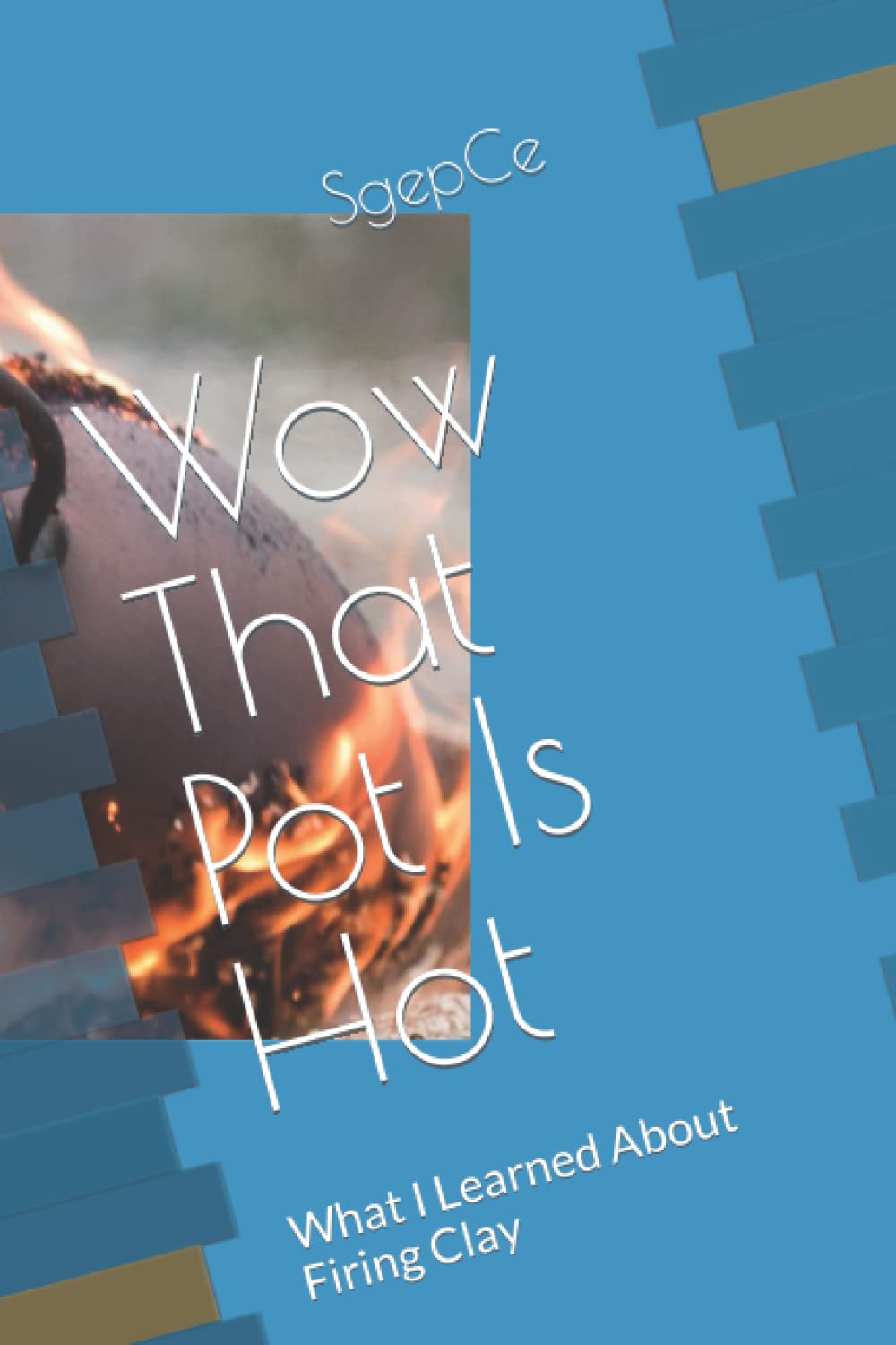 ler totalmente Wow That Pot Is Hot: What I Learned About Firing Clay