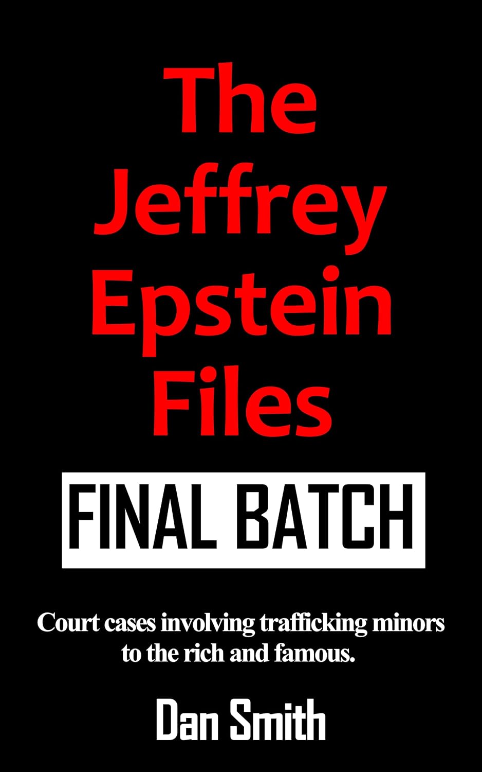 The Jeffrey Epstein Files Final Batch Unsealed (English Edition) baixar livro de graça