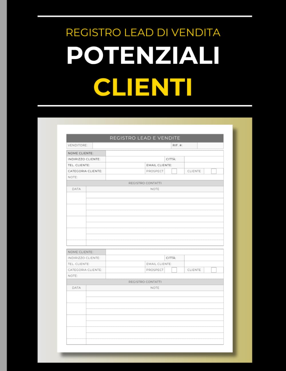 ler totalmente Registro Lead e Potenziali Clienti: Agenda professionale per monitorare contatti commerciali, prospect e attività di vendita (Italian Edition)