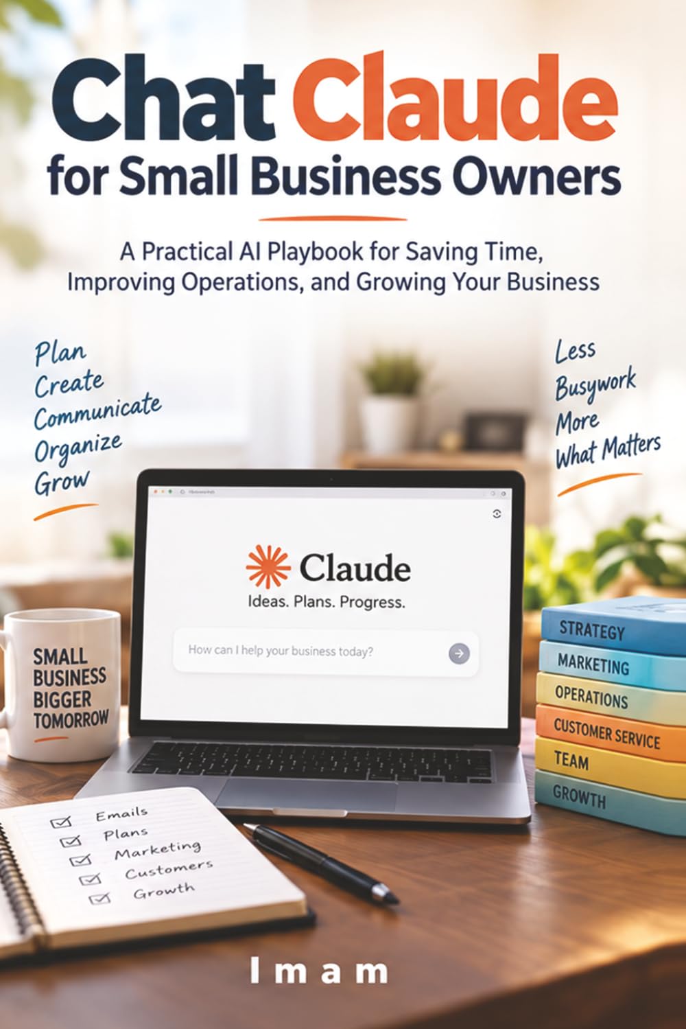 Chat Claude for Small Business Owners: A Practical AI Playbook for Saving Time, Improving Operations, and Growing Your Business baixar livro de graça
