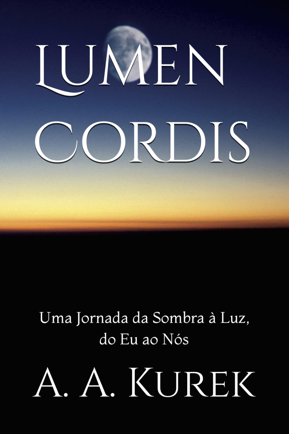 Lumen Cordis: Uma Jornada da Sombra à Luz, do Eu ao Nós (Portuguese Edition) baixar livro de graça