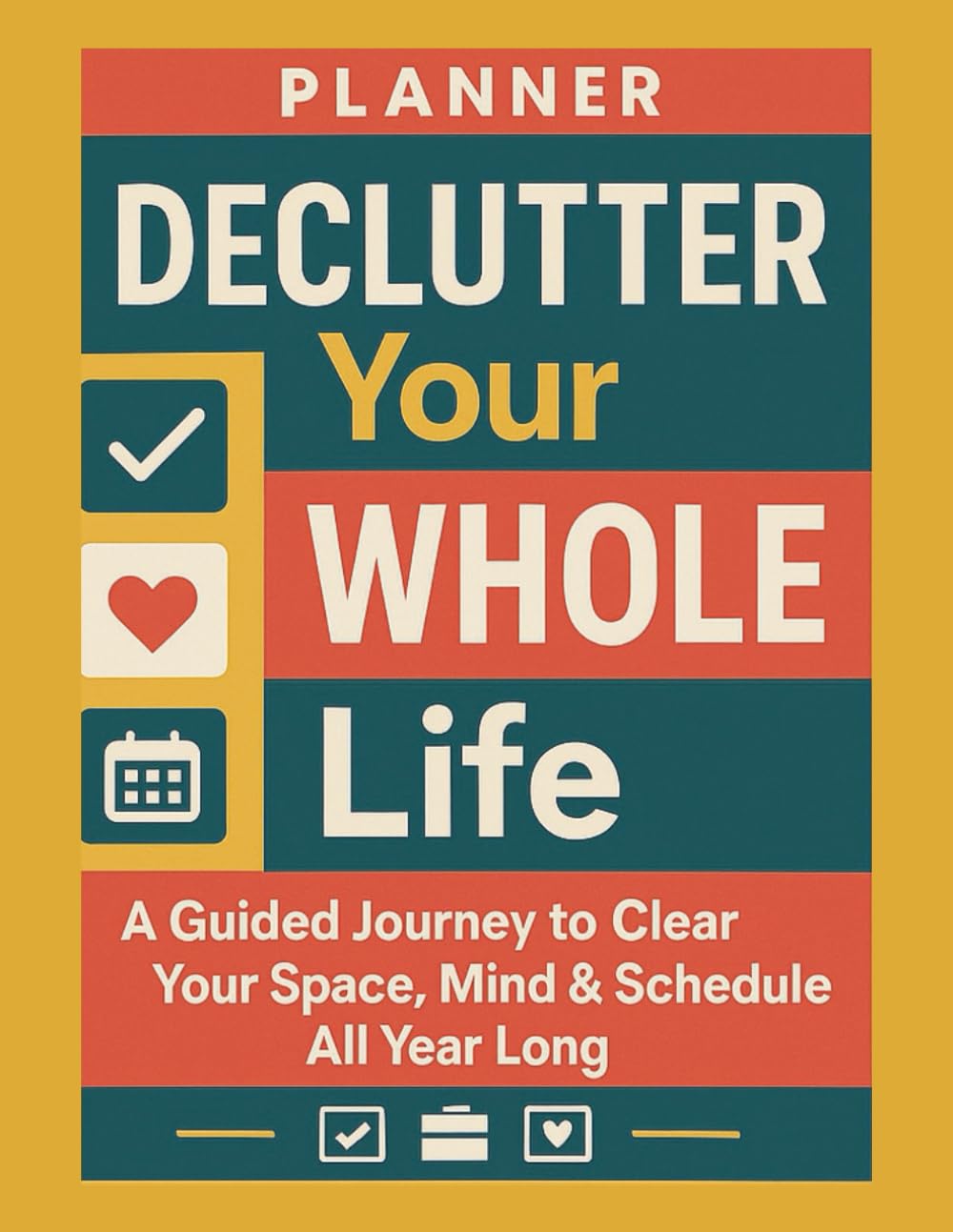 ler totalmente Declutter Your WHOLE Life: A Guided Journey to Clear Your Space, Mind & Schedule All Year Long