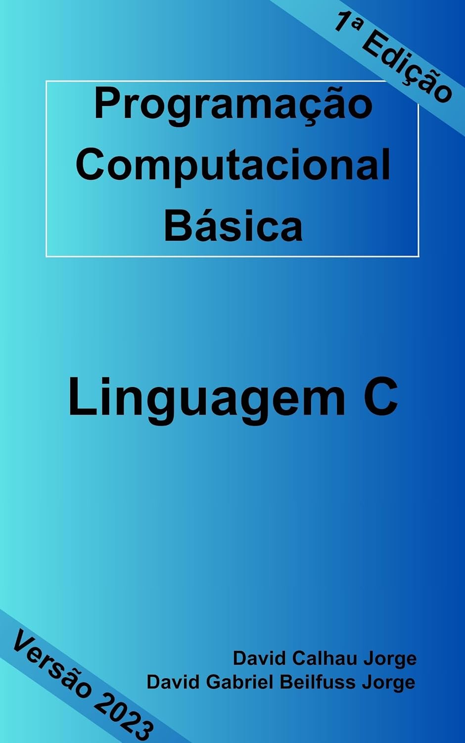ler totalmente Programação Computacional Básica – Linguagem C