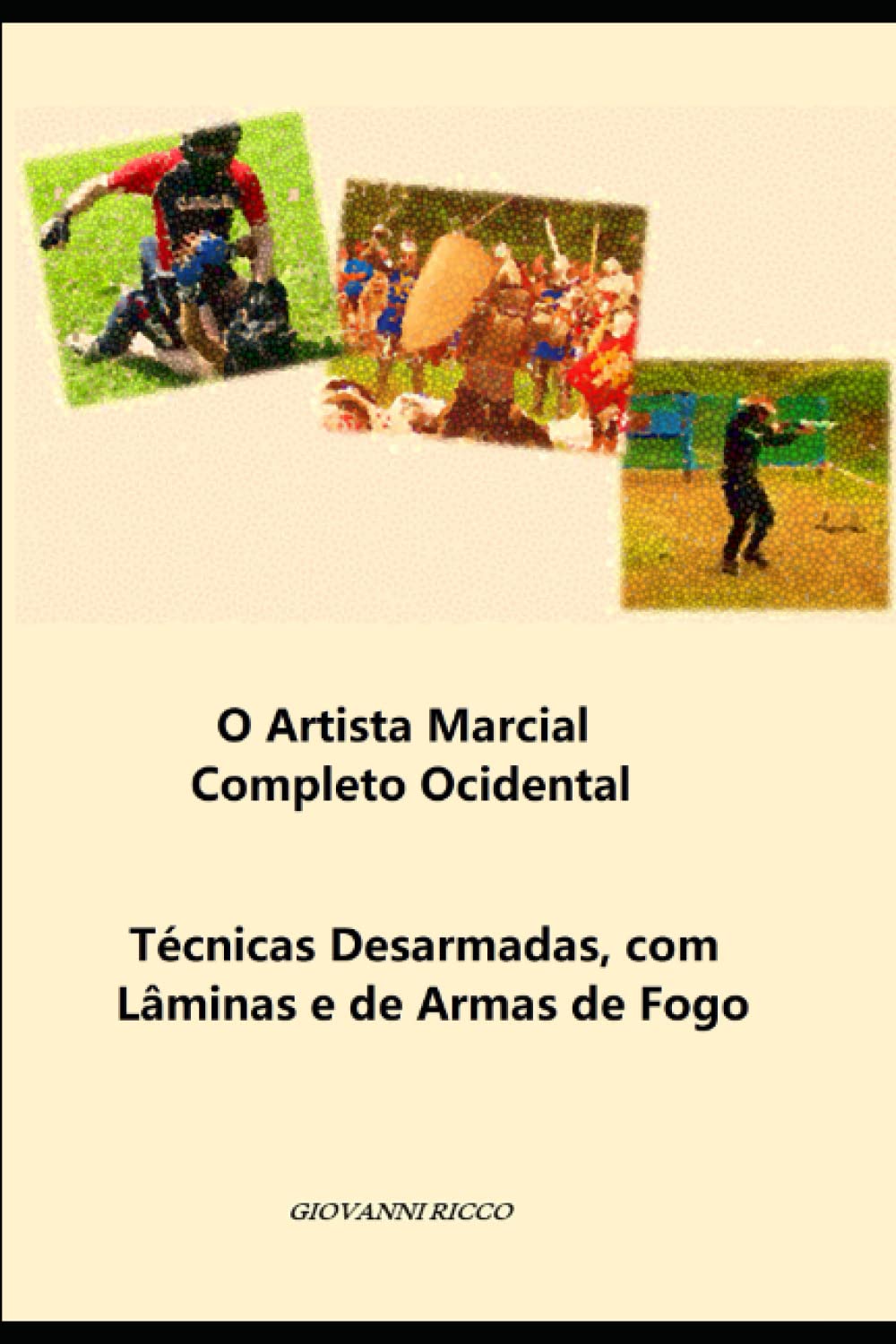 ler totalmente O Artista Marcial Completo Ocidental: Técnicas desarmadas, com lâminas e de armas de fogo
