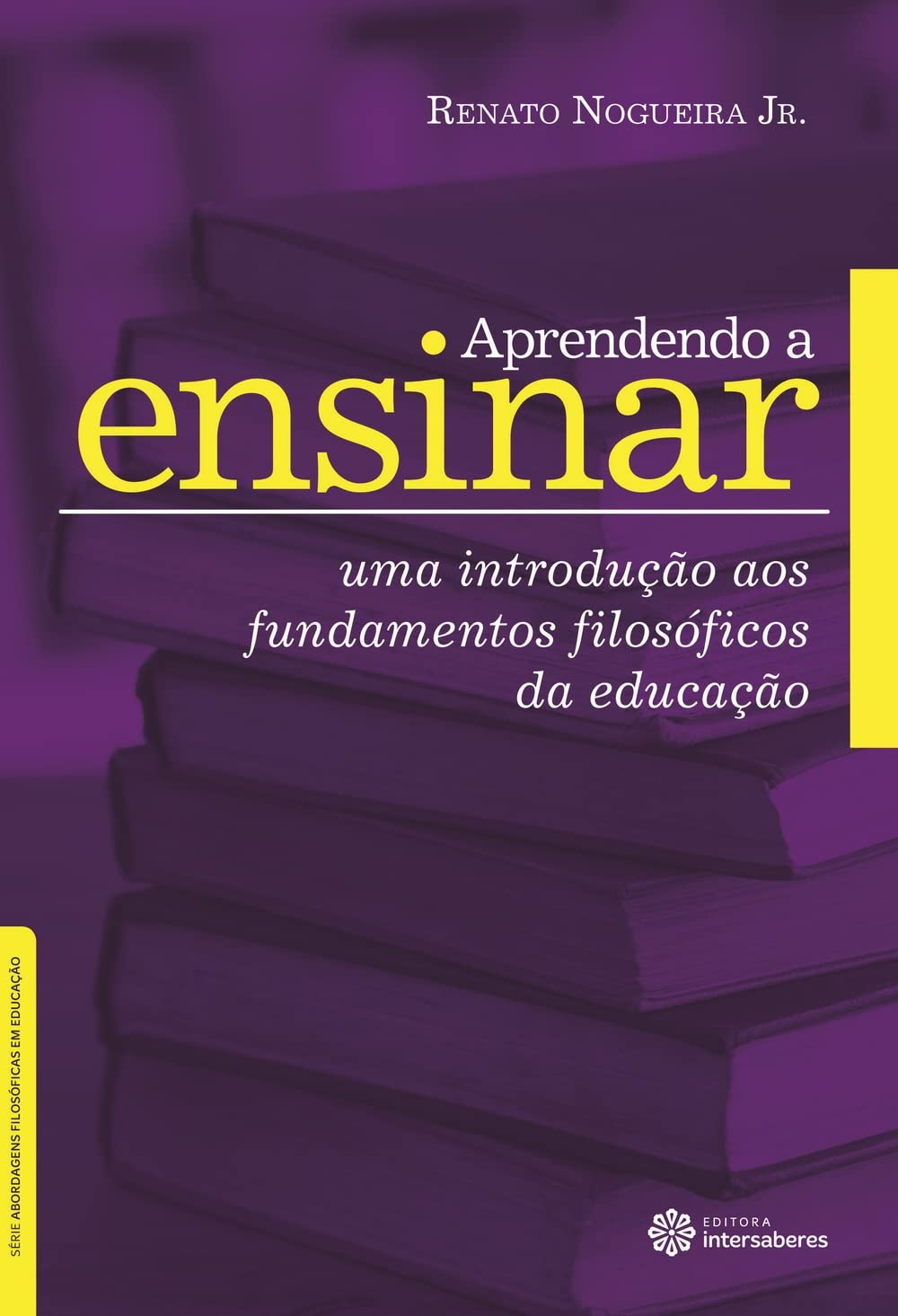 Aprendendo a ensinar:: uma introdução aos fundamentos filosóficos da educação baixar o livro de graça