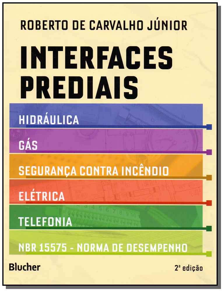 ler totalmente Interfaces Prediais: Hidráulica, Gás, Segurança Contra Incêndio, Elétrica, Telefonia e NBR 15575: Norma de Desempenho