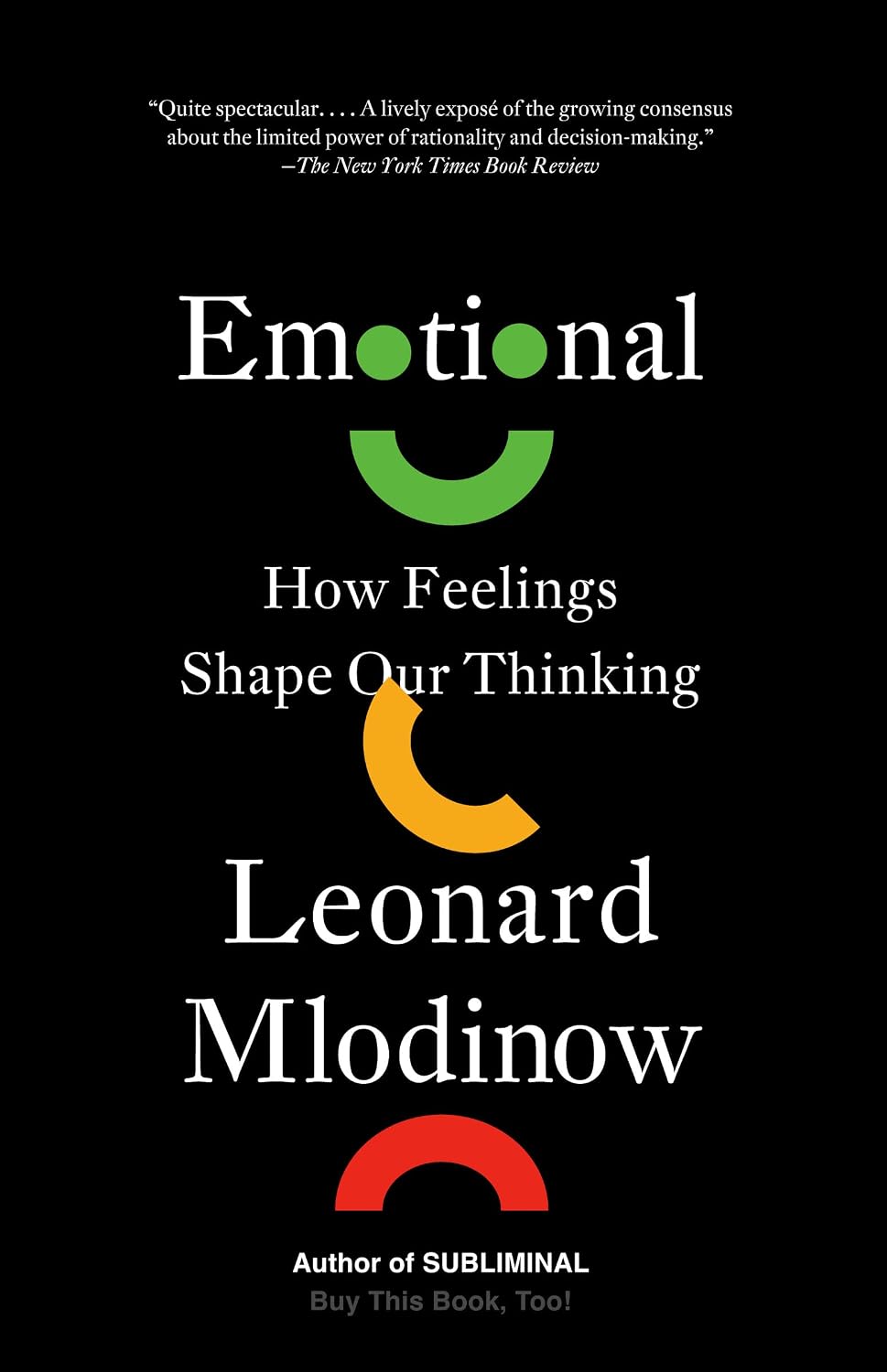 Emotional: How Feelings Shape Our Thinking (English Edition)