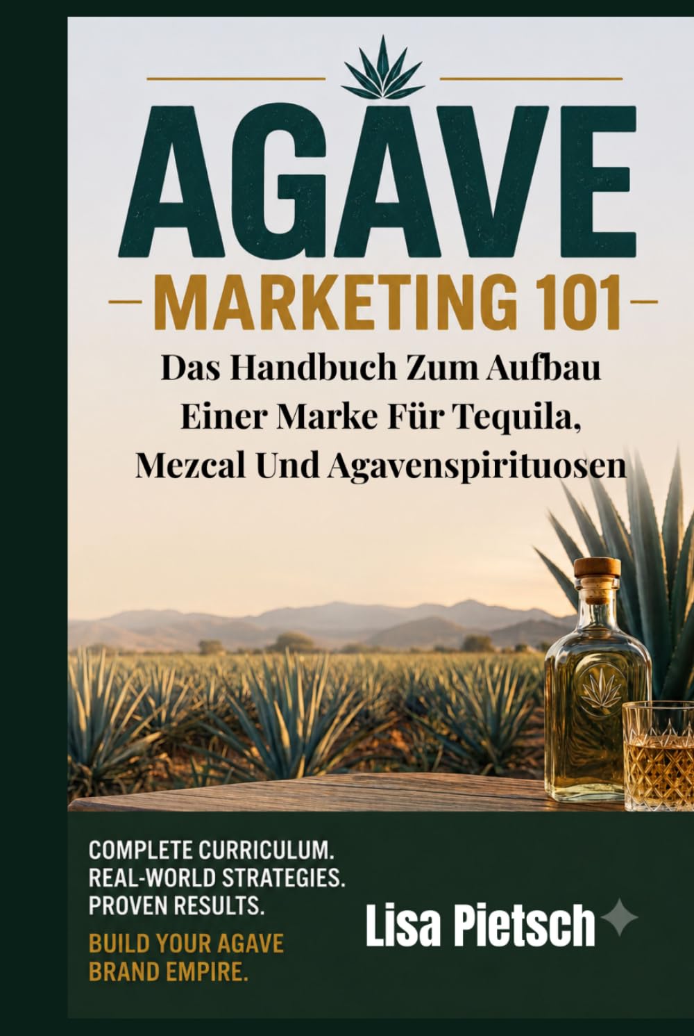 capítulo por capítulo baixar Agave Marketing 101: Der Leitfaden für Agenturen und Influencer zum Marketing von Tequila-, Mezcal- und Agave-Spirituosenmarken (Agave Today Magazine) (German Edition)